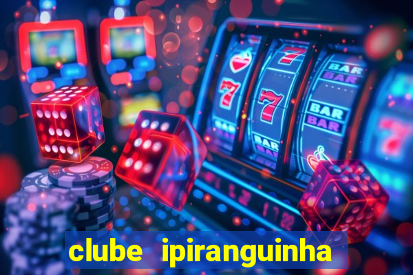 clube ipiranguinha porto alegre